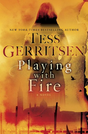 Tess Gerritsen Playing With Fire